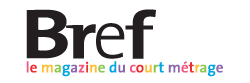 Bref, le magazine du court métrage